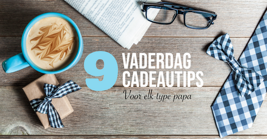 9 Originele Cadeaus voor Vaderdag