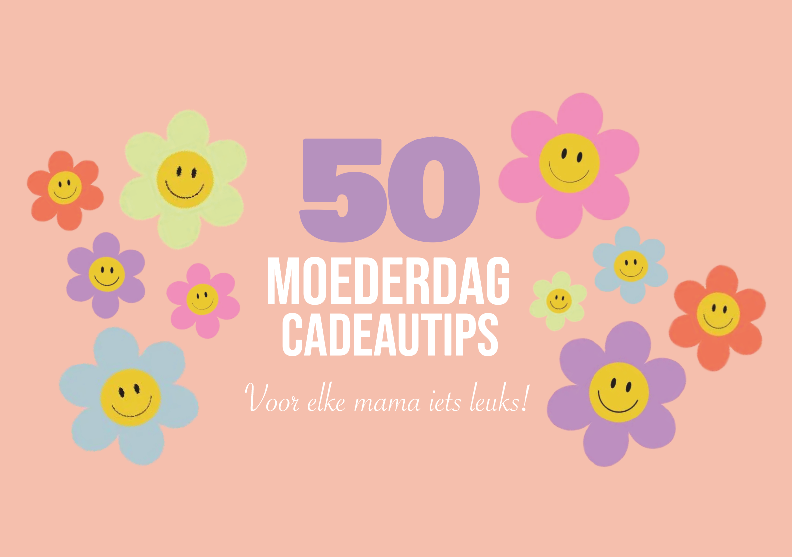 50x Cadeau Inspiratie voor Moederdag