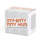 Mug Itty Bitty Titty - Gift Republic