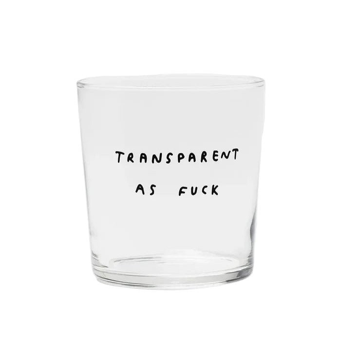 "Transparent as fuck" glass