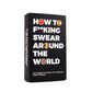 Game How To Swear Around The World - Gift Republic